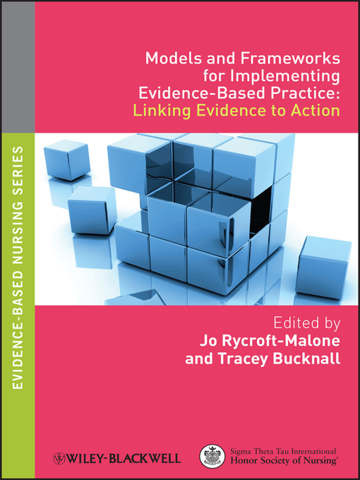 Title details for Models and Frameworks for Implementing Evidence-Based Practice by Jo Rycroft-Malone - Available